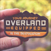 Overland Equipped - Your Journey Patch